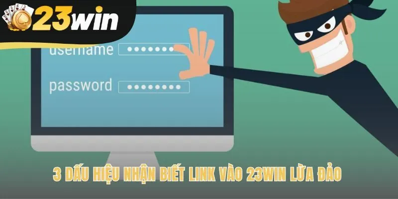 Kỹ năng nhận diện link vào 23win lừa đảo bảo vệ tài khoản