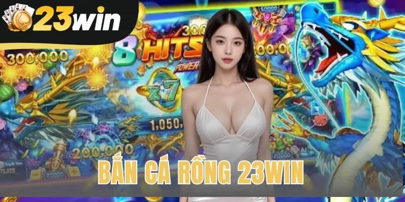 Bắn Cá Rồng 23win – Chinh Phục Đại Dương 3D Sống Động