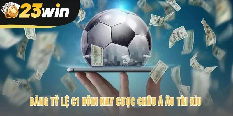 Bảng tỷ lệ kèo C1 thể hiện đánh giá nhà cái qua các con số