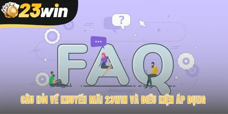 Câu hỏi về khuyến mãi giải đáp điều kiện và doanh thu cược