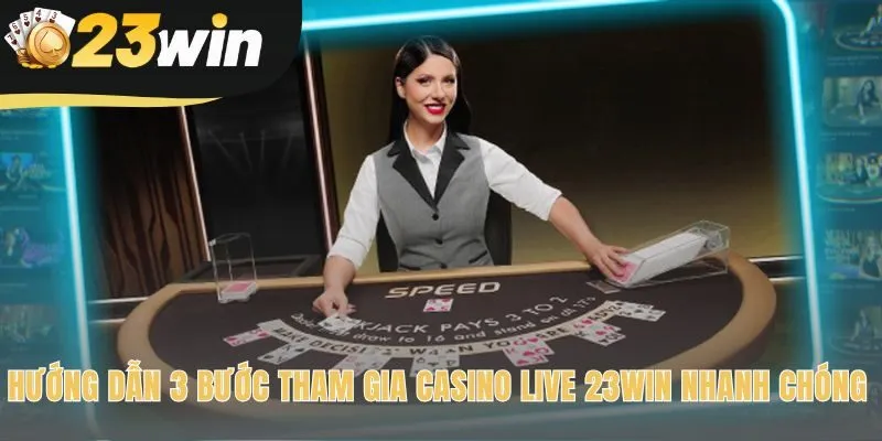 Hướng dẫn tham gia 23win qua 3 bước đăng nhập và chọn game