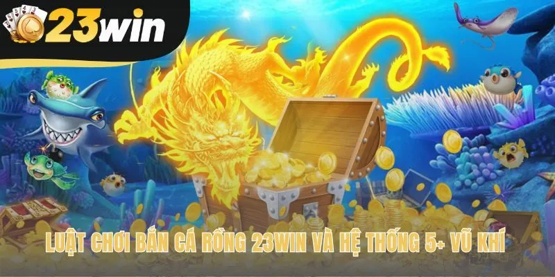 Luật chơi cơ bản và công dụng từng loại vũ khí trong game