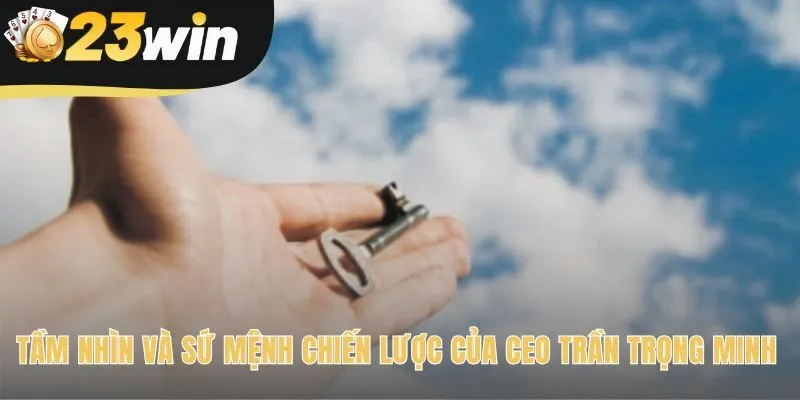 Tầm nhìn CEO Trần Trọng Minh xây dựng cộng đồng chơi văn minh