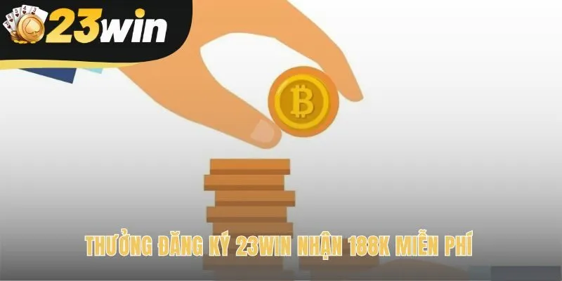 Phần thưởng 188K là vốn cược miễn phí cho tài khoản mới